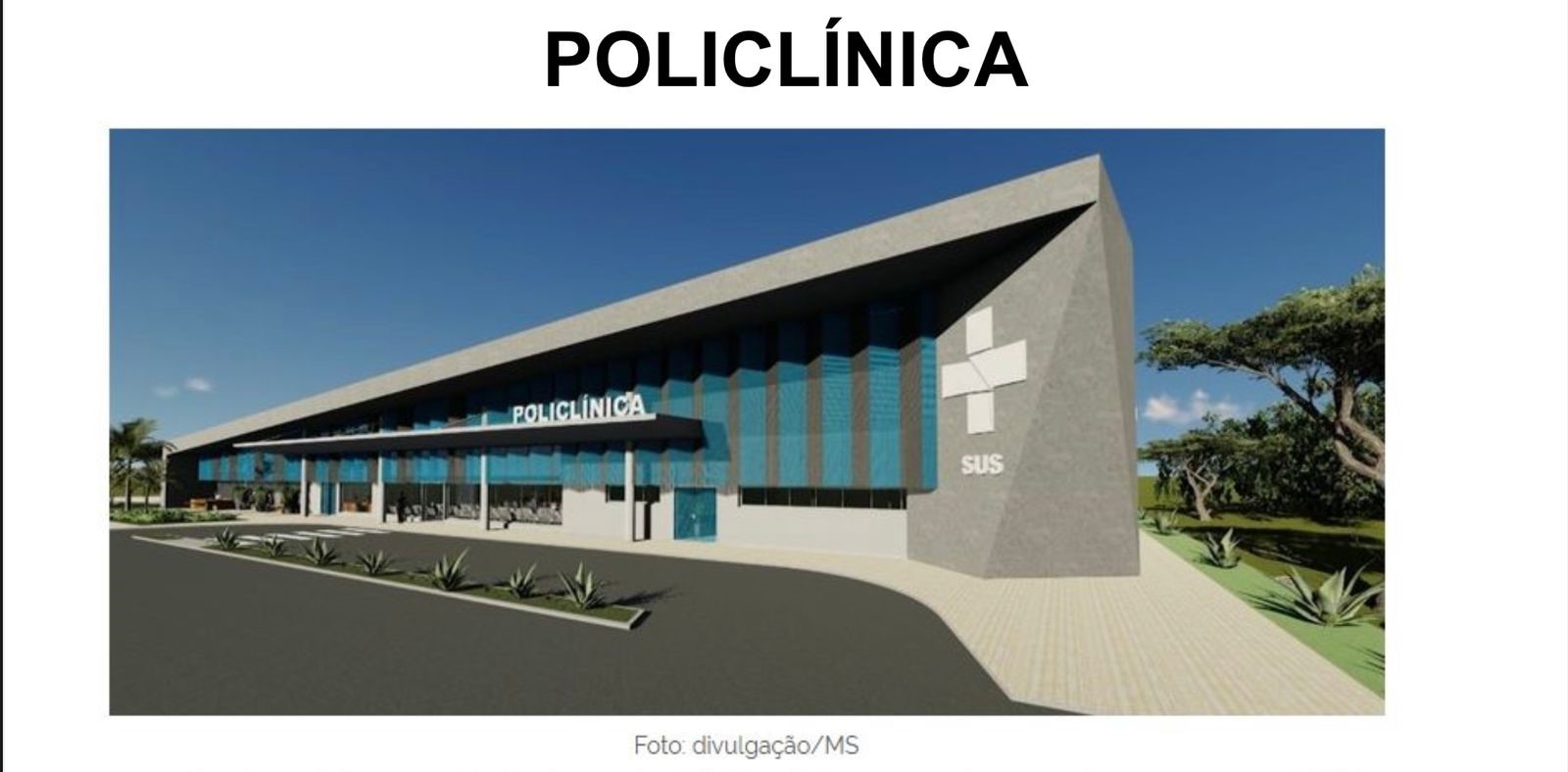 Policlínica deve ser construída na zona norte da capital